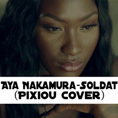 Aya Nakamura - Soldat (PIXIOU Cover)