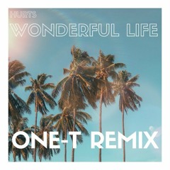 Wonderful Life (One-T Remix)