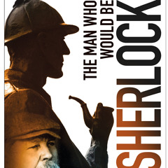 The Man Who Would Be Sherlock