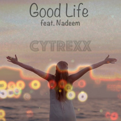 Good Life - feat. Nadeem