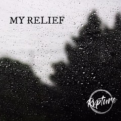 My Relief - Rapture