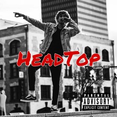 EastbayTae- HeadTop (Prod. Rome x Cartier Sosa)