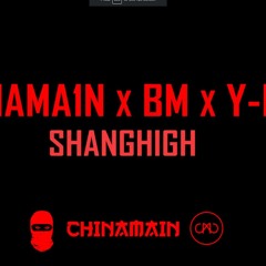 BM X CHINAMAIN X Y - NOT - ShangHIGH (Official Audio)