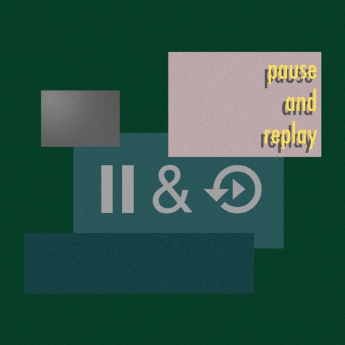 pause and replay