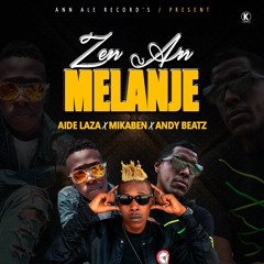Aide Laza Feat Mikaben & Andy Beatz - Zen An Melanje