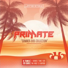 PRIMATE'S SUMMER DUB COLLECTION 2019