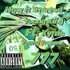 How It $tarted - Young King x Young Trapper ft. Xynic