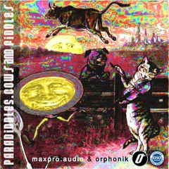 maxproaudio and orphonik Paradiddles, Cows and Fiddles