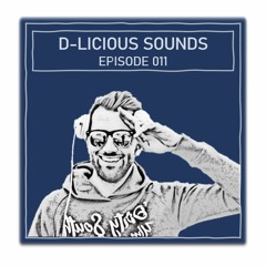 D-Licious Sounds Episode 011 [House]
