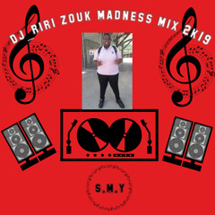 DJ RIRI Zouk Madness MIX 2K19