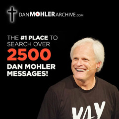 Dan Mohler - Whoever The Son Sets Free Is Free Indeed!