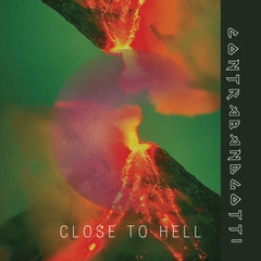 contrabandgotti - Close to Hell