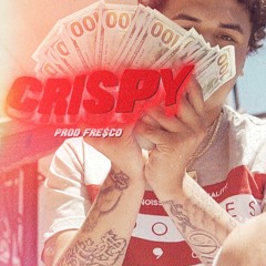 Crispy (Prod. Fre$co)