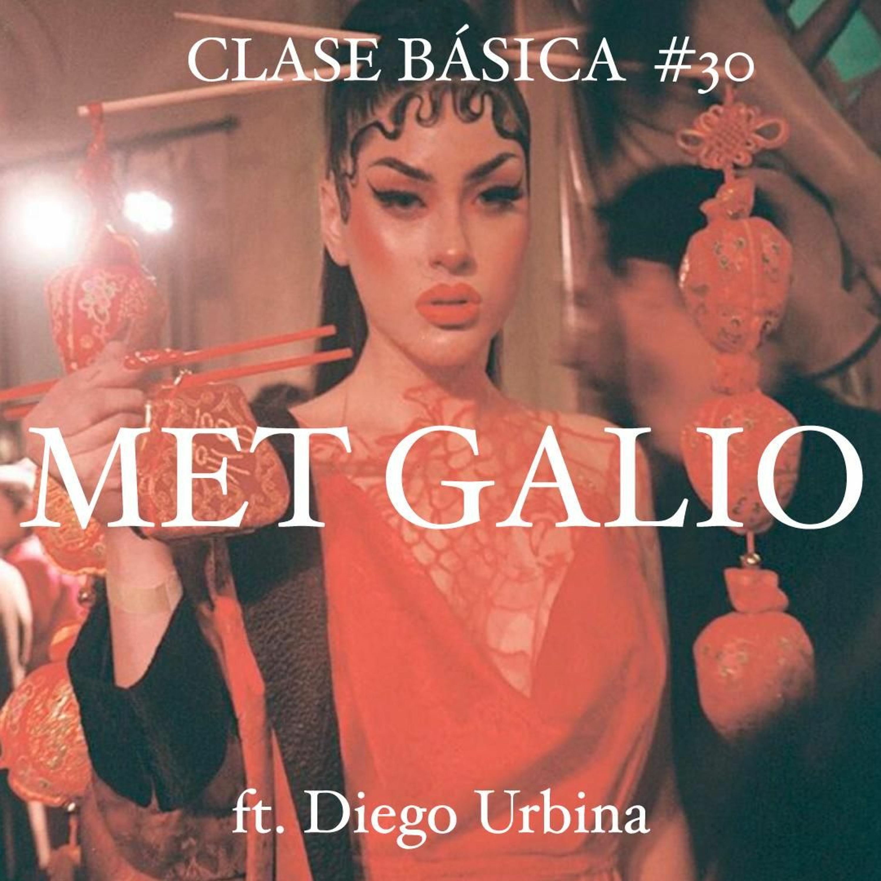#030 MET GALIO feat. Diego Urbina