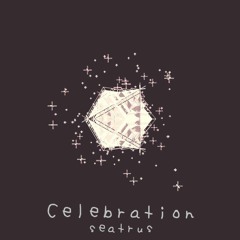seatrus - Celebration