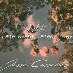 Jesse Cassettes - Late Night Tales In NY