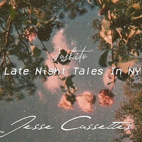 Jesse Cassettes - Late Night Tales In NY