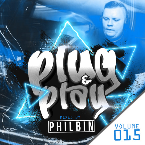Plug & Play | Volume 015 | Mixed By DJ Philbin