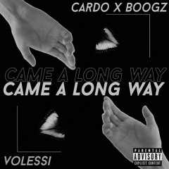 Came A long way Ft. UG BOOGZ (Prod. Xanny Rich x Giant Steve)