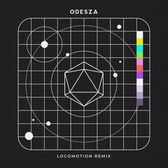 ODESZA - Locomotion