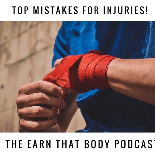 #153: Top Mistakes for Injuries!