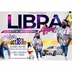 LIBRA AFFAIR PT 2 ♎️ ⁣| DJ SWIVO'S BIG BIRTHDAY CELEBRATION | FRI 18TH OCTOBER 2019 (PROMO CD)