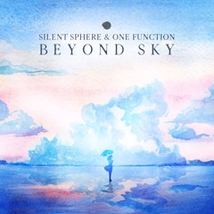 Silent Sphere & One Function - Beyond Sky