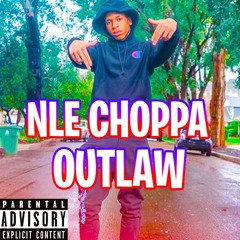 NLE Choppa - OUTLAW