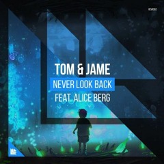 Tom & Jame - Never Look Back (Ethereal Voices Remix)