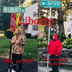 Liberty Ft. Ace Adams DMVSP
