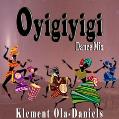 Oyigiyigi Dance Mix