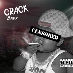 Crack Baby(Feat. LilBxngz)