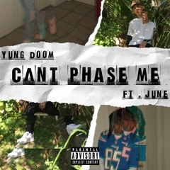 YUNG DOOM - CAN'T PHASE ME FT. CA$HBOYJUNE