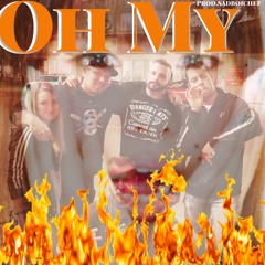 OH MY w/ Chubby C (Prod.Sadboichef)