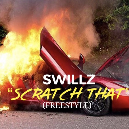 Swillz - Scratch That (Freestyle) Feat. Yungeen Ace