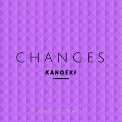 Changes