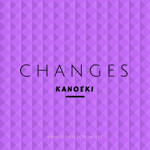 Changes
