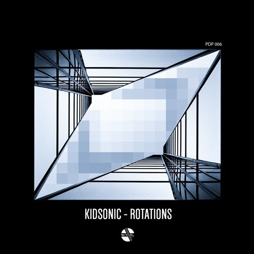[PDP006] Kidsonic - Rotations [Free Download]