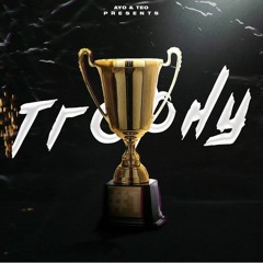 Ayo&Teo- Trophy(prod. @thisisthatloudpack @zorbeats)