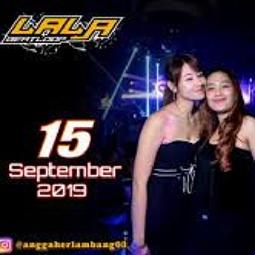 DJ LALA 15 SEPTEMBER 2019 MP CLUB PEKANBARU