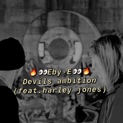 EBY-E - Devils ambition (feat. Harley jones)