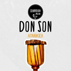 Ayahuasca | Don Son
