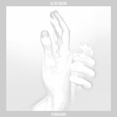 Madeon - All My Friends (ATARIH Remix)