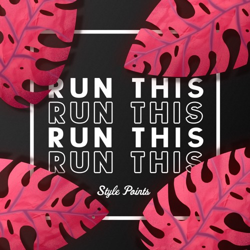 Style Points - Run This (Extended Mix) [Free Download]