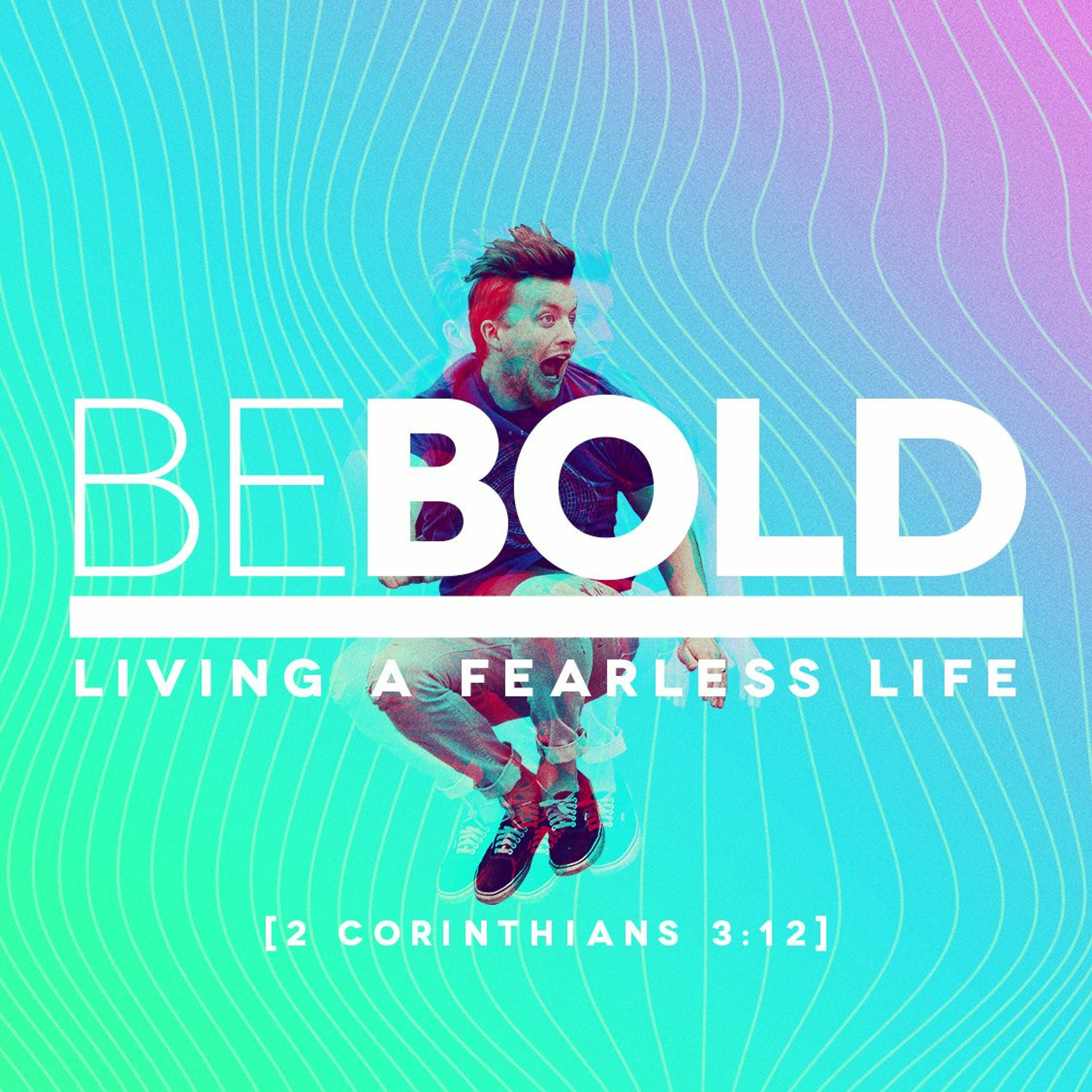 Be Bold episode artwork