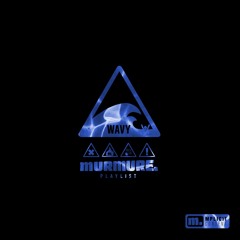 Playlist Murmure : Wavy