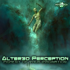 02 - Alter3d Perception - Of Your