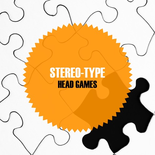 Stereo-Type - Head Games