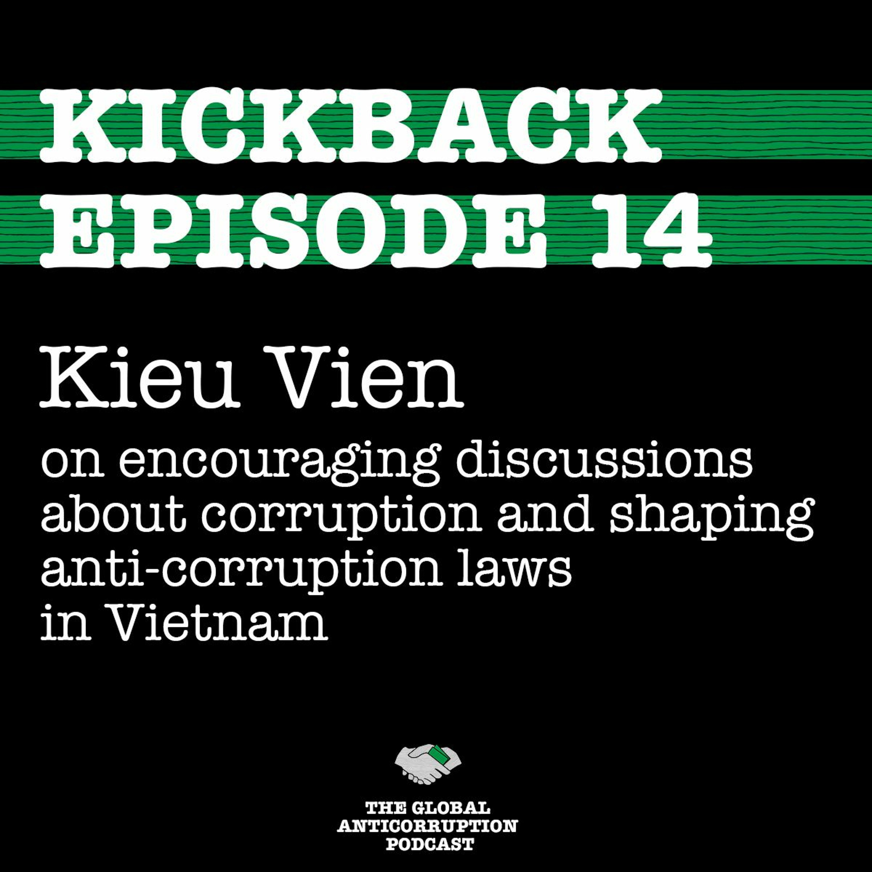 14. Kieu Vien on encouraging discussions about corruption & shaping anti-corruption laws in Vietnam episode artwork