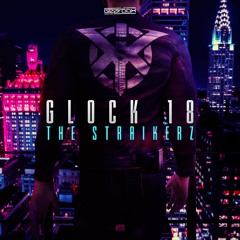 GBD270. The Straikerz - Glock 18 [OUT NOW]